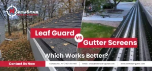 Read more about the article Leaf Guard vs Gutter Screens: Which Works Better?
